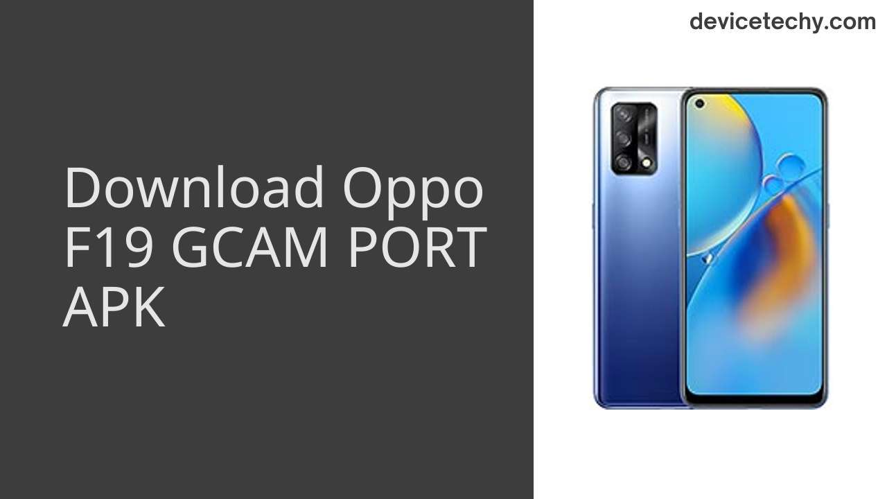 Oppo F19 GCAM PORT APK Download