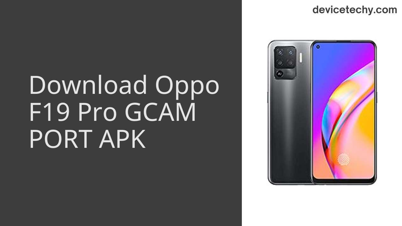 Oppo F19 Pro GCAM PORT APK Download
