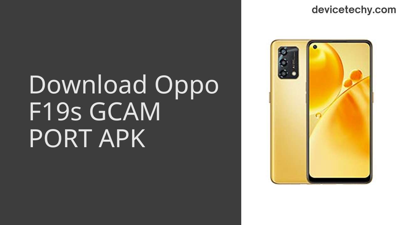 Oppo F19s GCAM PORT APK Download