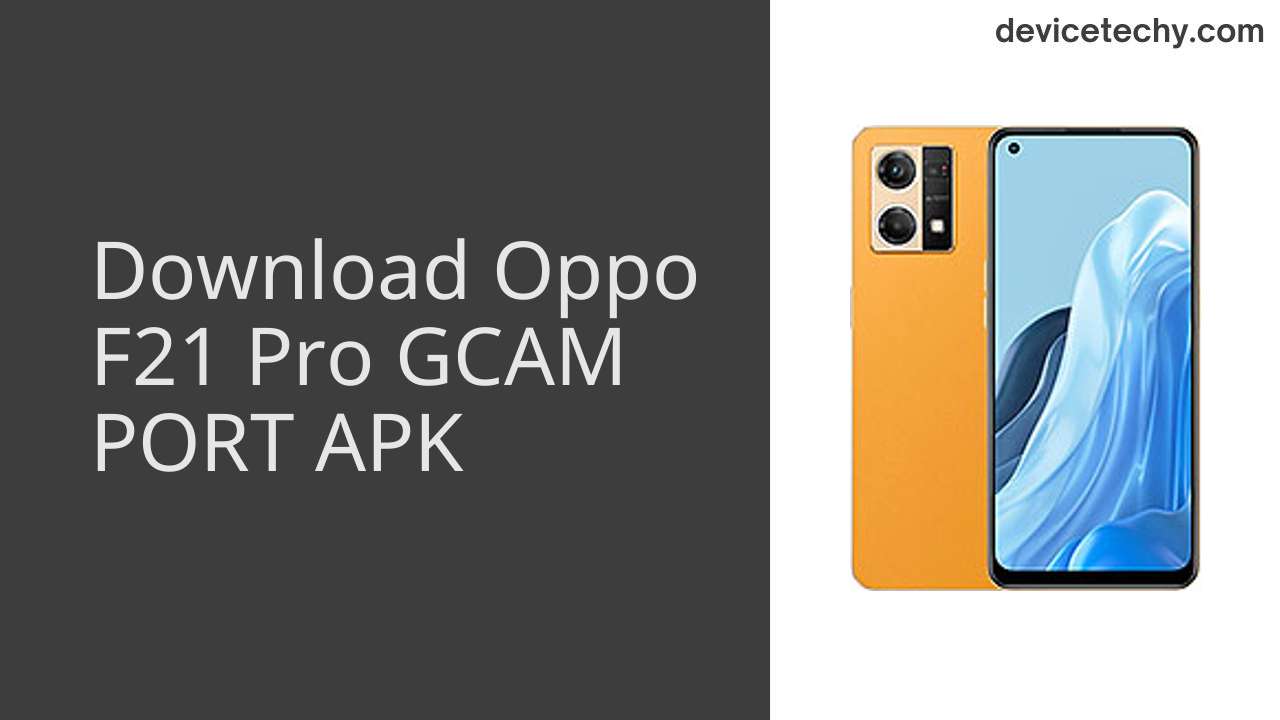 Oppo F21 Pro GCAM PORT APK Download