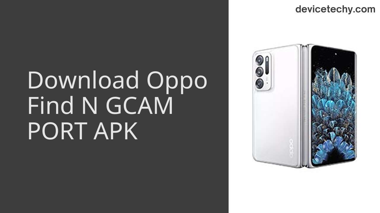 Oppo Find N GCAM PORT APK Download