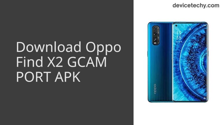 Download Oppo Find X2 GCAM Port APK