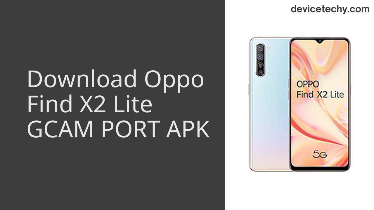 Oppo Find X2 Lite GCAM PORT APK Download