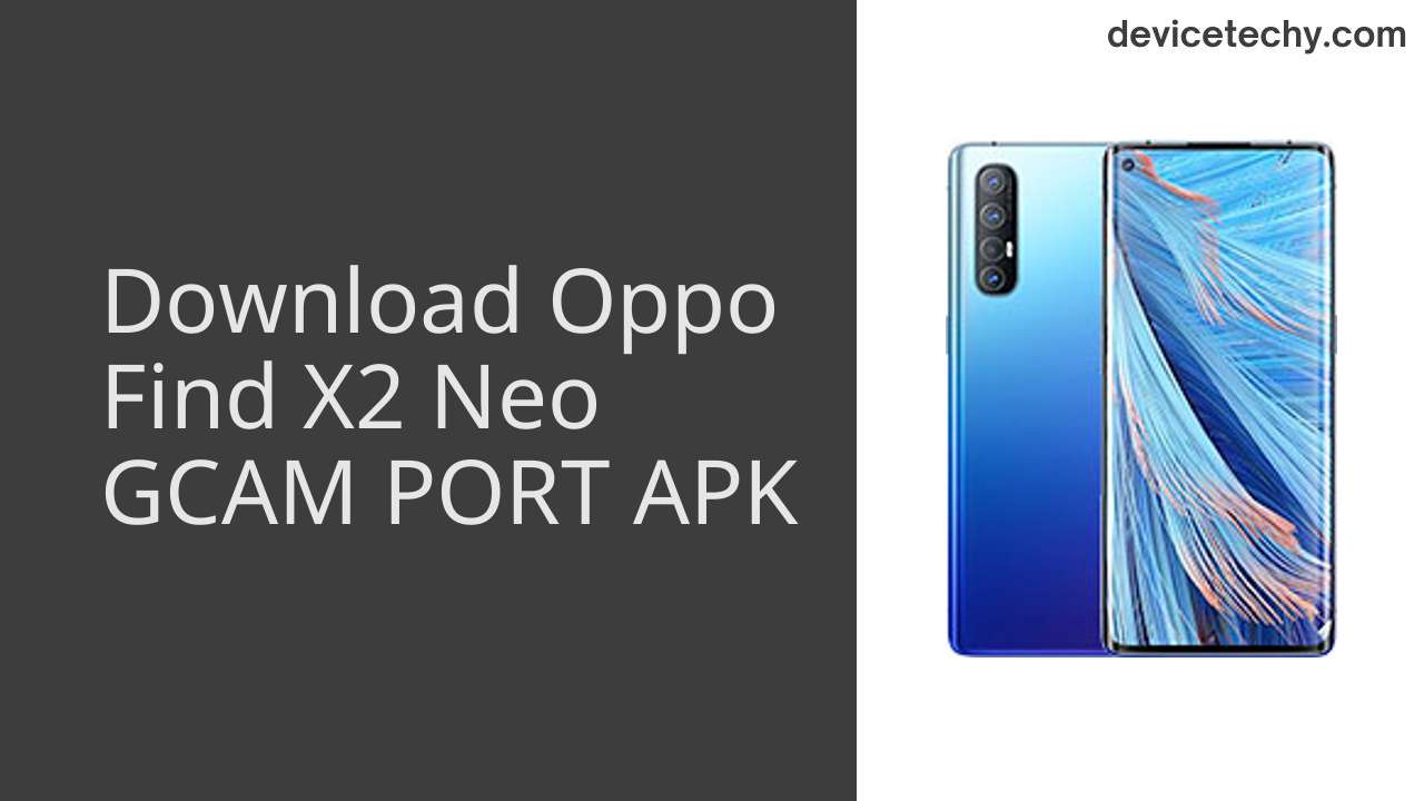 Oppo Find X2 Neo GCAM PORT APK Download