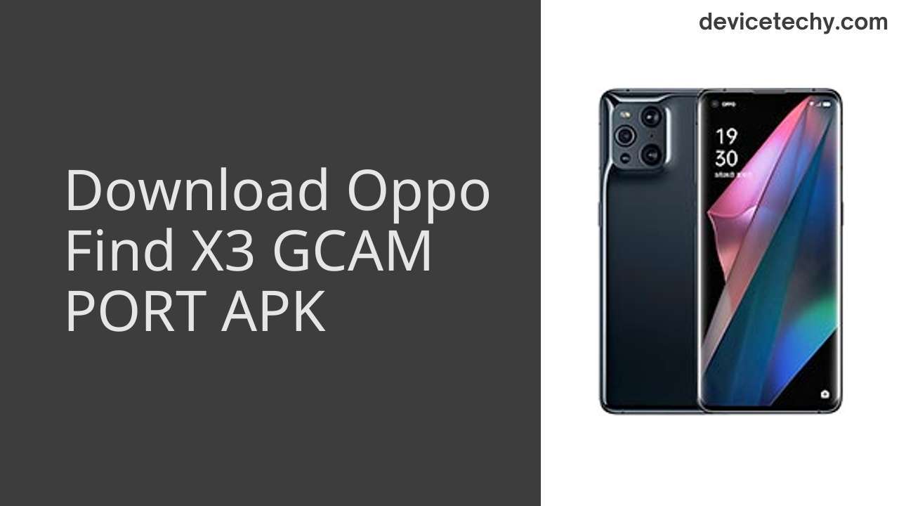 Oppo Find X3 GCAM PORT APK Download