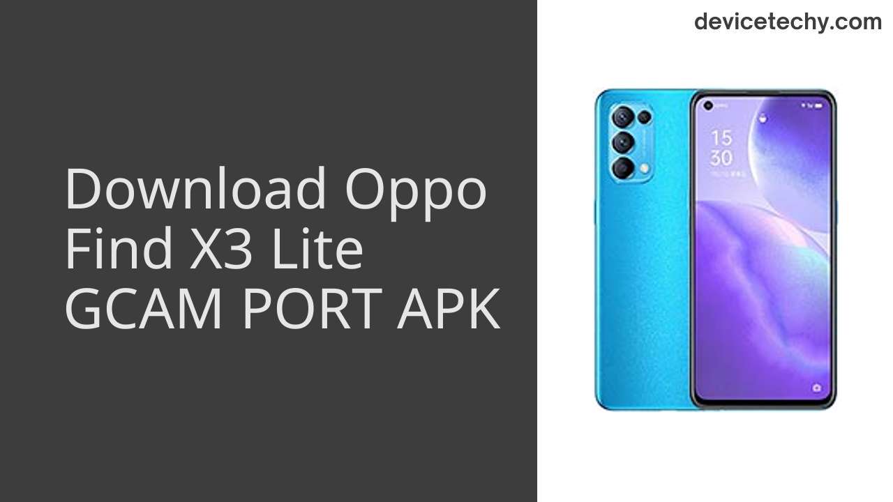 Oppo Find X3 Lite GCAM PORT APK Download
