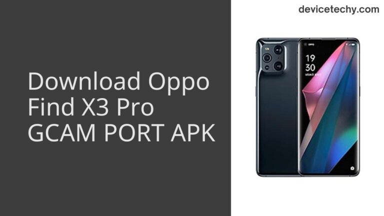 Download Oppo Find X3 Pro GCAM Port APK