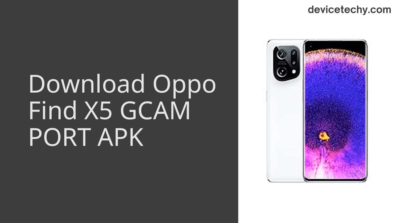 Oppo Find X5 GCAM PORT APK Download