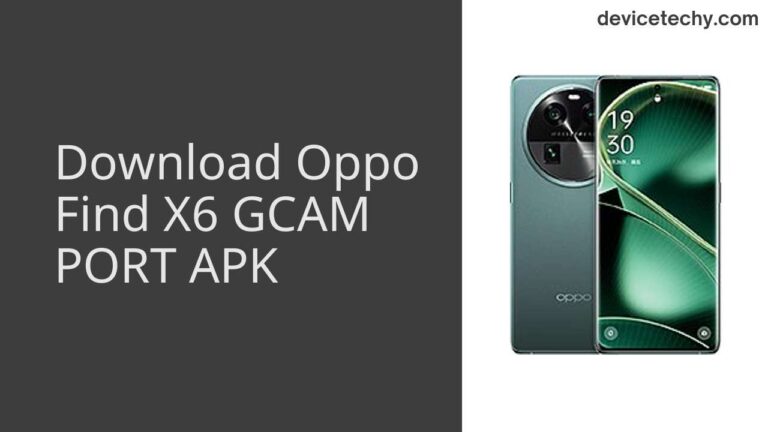 Download Oppo Find X6 GCAM Port APK