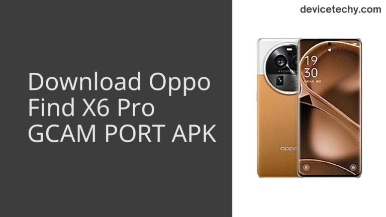 Download Oppo Find X6 Pro GCAM Port APK