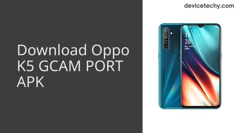 Download Oppo K5 GCAM Port APK