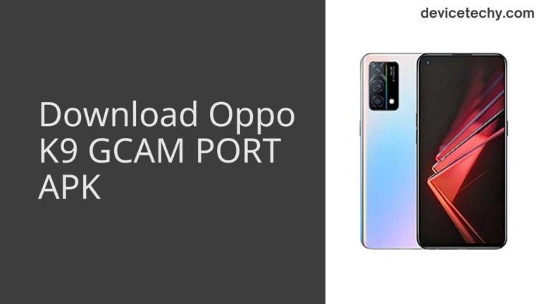 Download Oppo K9 GCAM Port APK