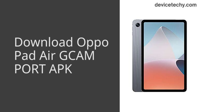 Download Oppo Pad Air GCAM Port APK