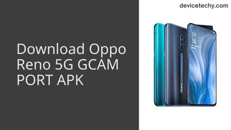 Download Oppo Reno 5G GCAM Port APK