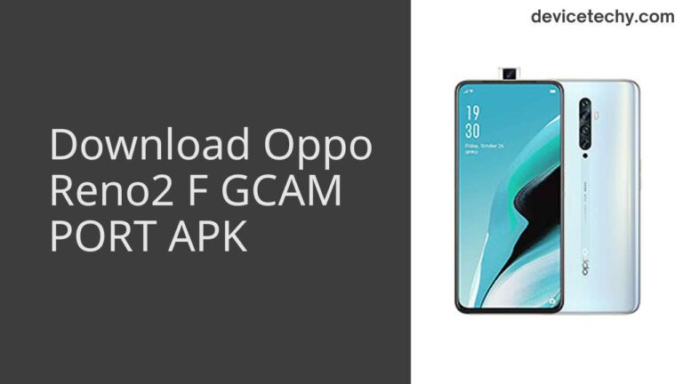 Download Oppo Reno2 F GCAM Port APK