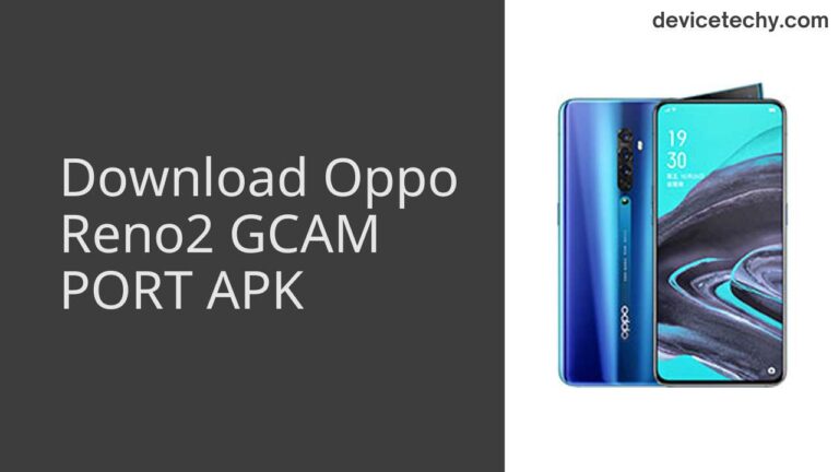 Download Oppo Reno2 GCAM Port APK