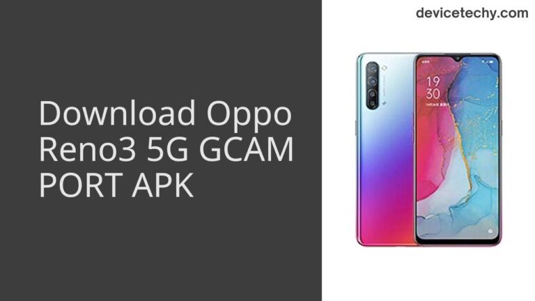 Download Oppo Reno3 5G GCAM Port APK