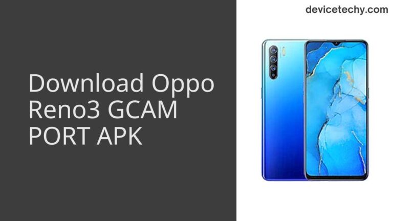 Download Oppo Reno3 GCAM Port APK