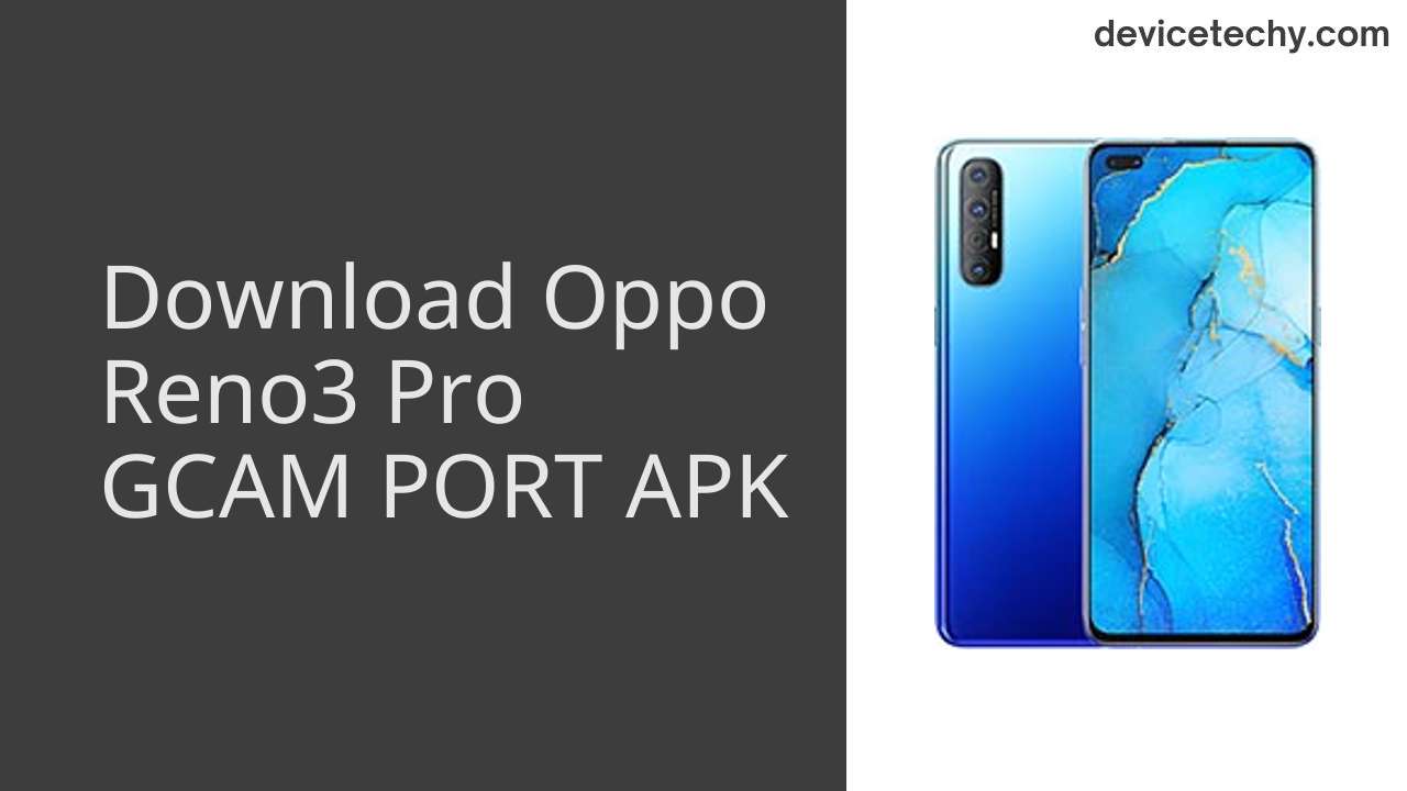 Oppo Reno3 Pro GCAM PORT APK Download