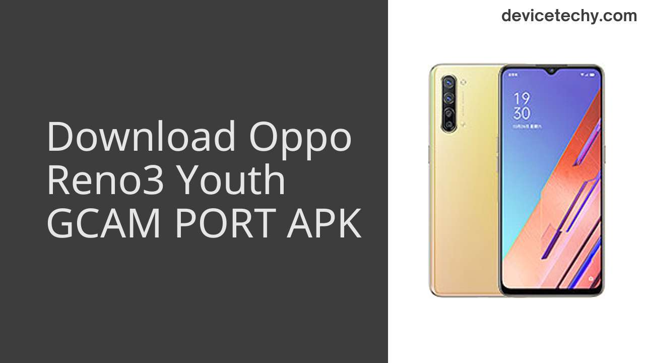 Oppo Reno3 Youth GCAM PORT APK Download