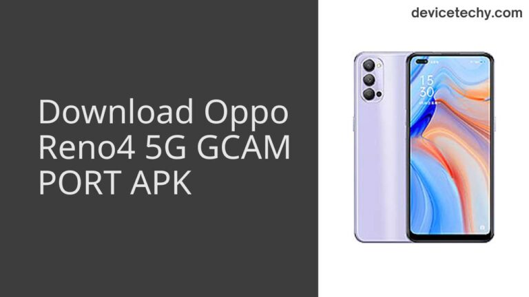 Download Oppo Reno4 5G GCAM Port APK