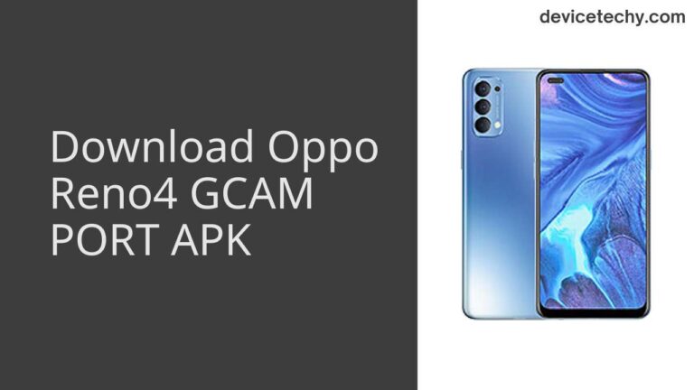 Download Oppo Reno4 GCAM Port APK