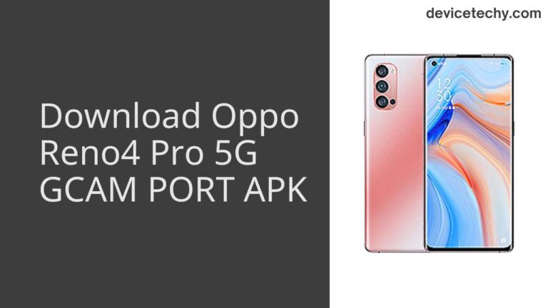 Download Oppo Reno4 Pro 5G GCAM Port APK