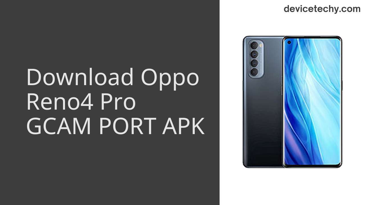 Oppo Reno4 Pro GCAM PORT APK Download