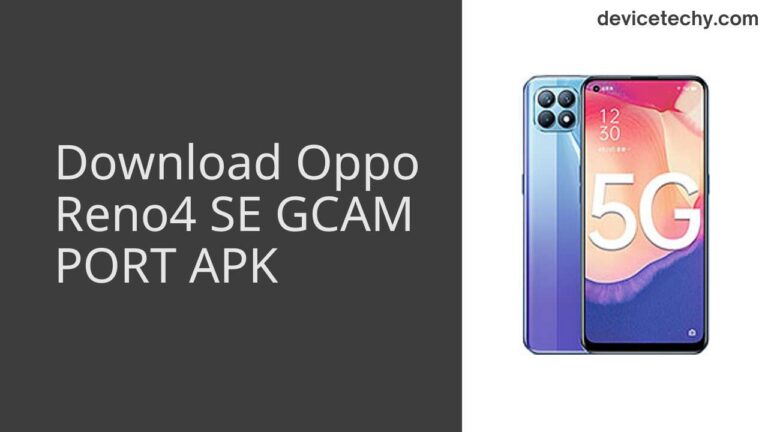 Download Oppo Reno4 SE GCAM Port APK