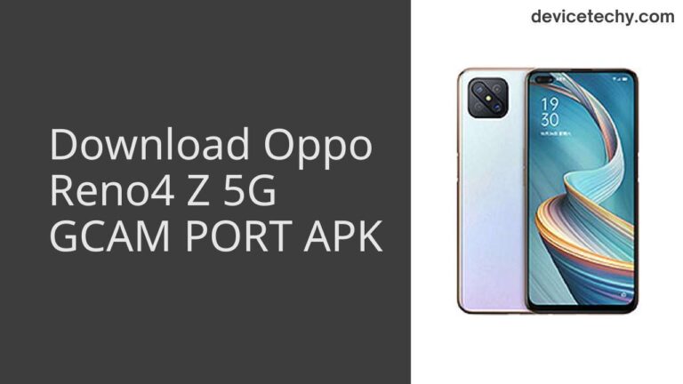 Download Oppo Reno4 Z 5G GCAM Port APK