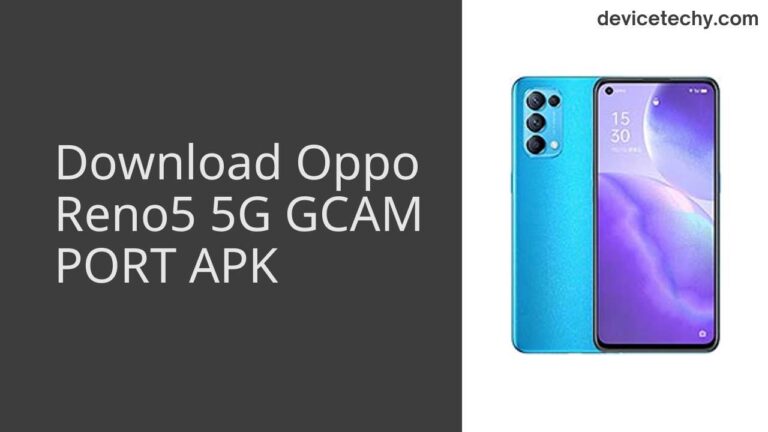 Download Oppo Reno5 5G GCAM Port APK