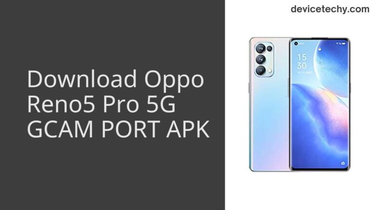 Download Oppo Reno5 Pro 5G GCAM Port APK