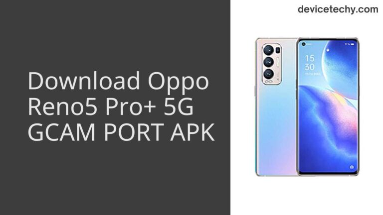 Download Oppo Reno5 Pro+ 5G GCAM Port APK