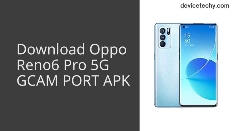 Download Oppo Reno6 Pro 5G GCAM Port APK