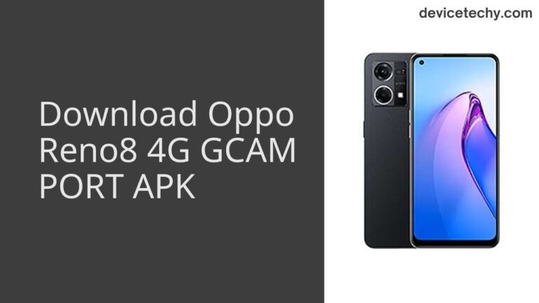 Download Oppo Reno8 4G GCAM Port APK