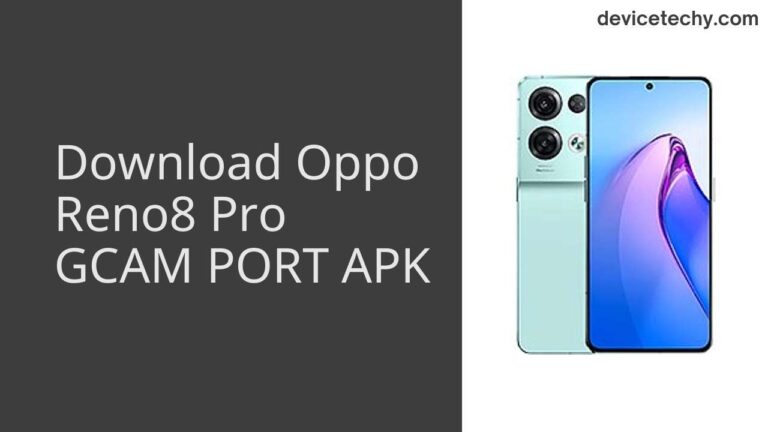 Download Oppo Reno8 Pro GCAM Port APK