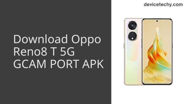 Download Oppo Reno8 T 5G GCAM Port APK