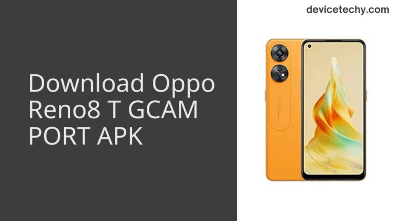 Download Oppo Reno8 T GCAM Port APK