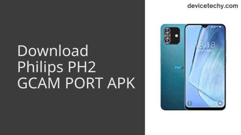 Download Philips PH2 GCAM Port APK