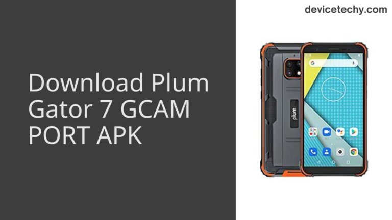 Download Plum Gator 7 GCAM Port APK