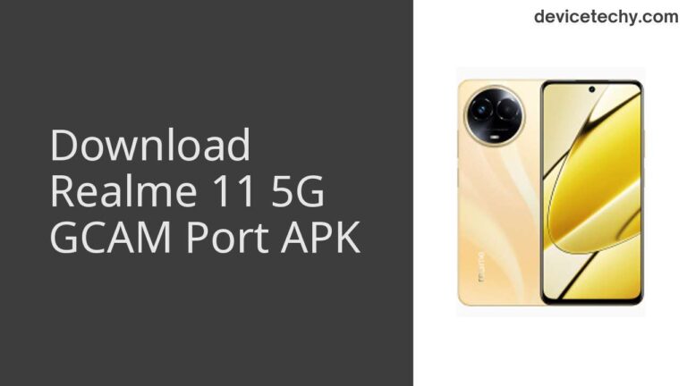 Download Realme 11 5G GCAM Port APK