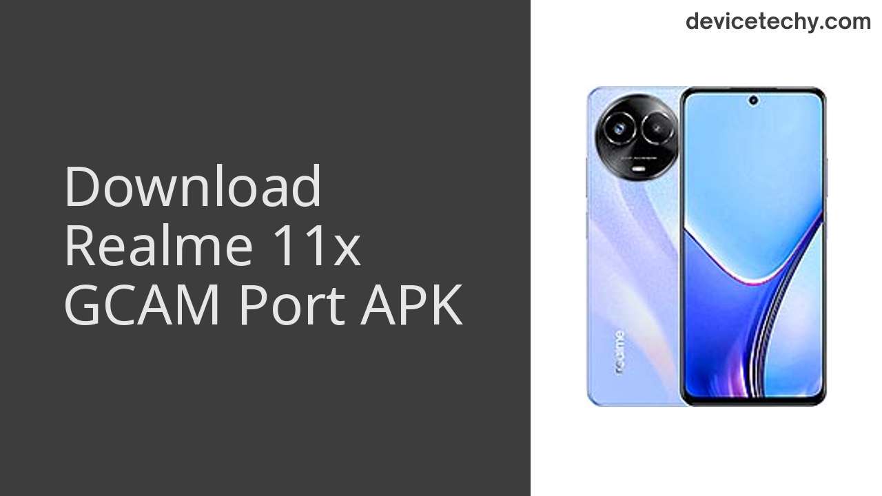 Realme 11x GCAM PORT APK Download