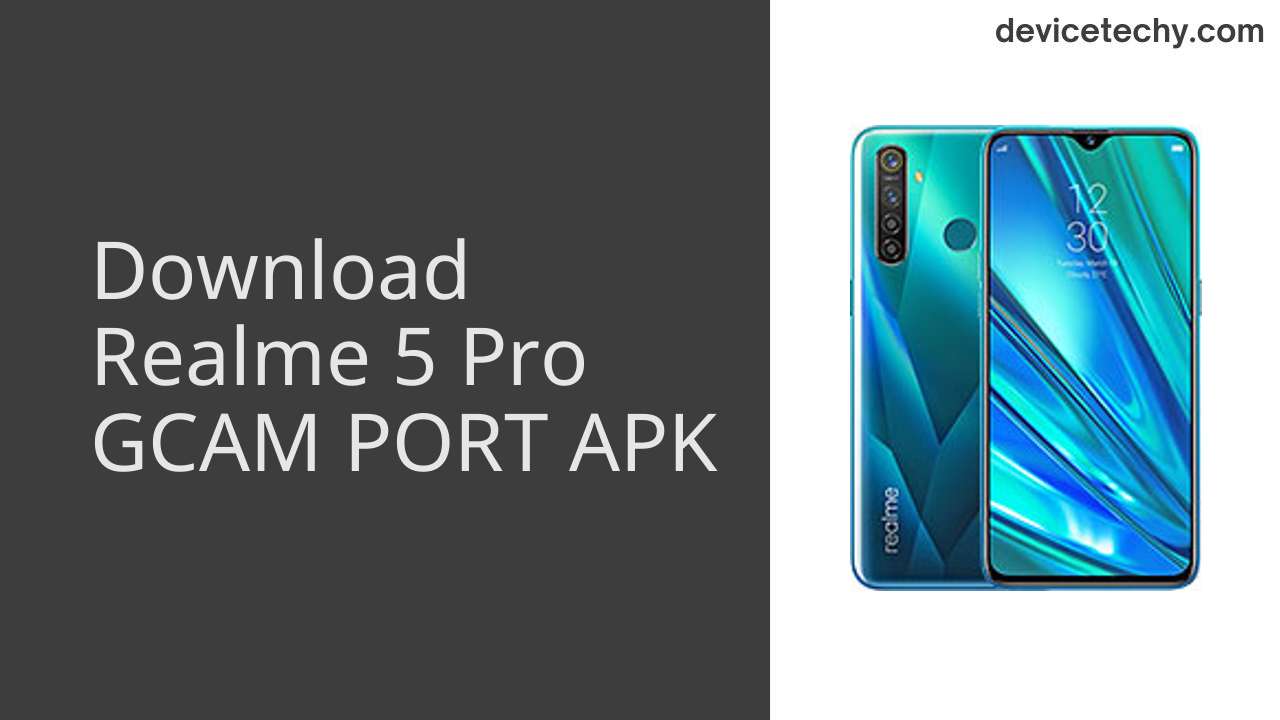 Realme 5 Pro GCAM PORT APK Download