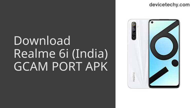 Download Realme 6i (India) GCAM Port APK