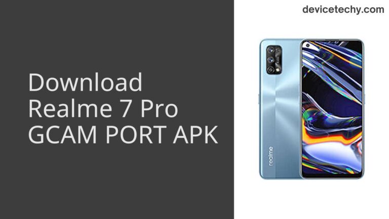 Download Realme 7 Pro GCAM Port APK