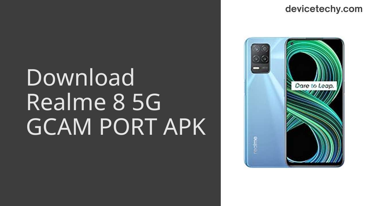 Realme 8 5G GCAM PORT APK Download