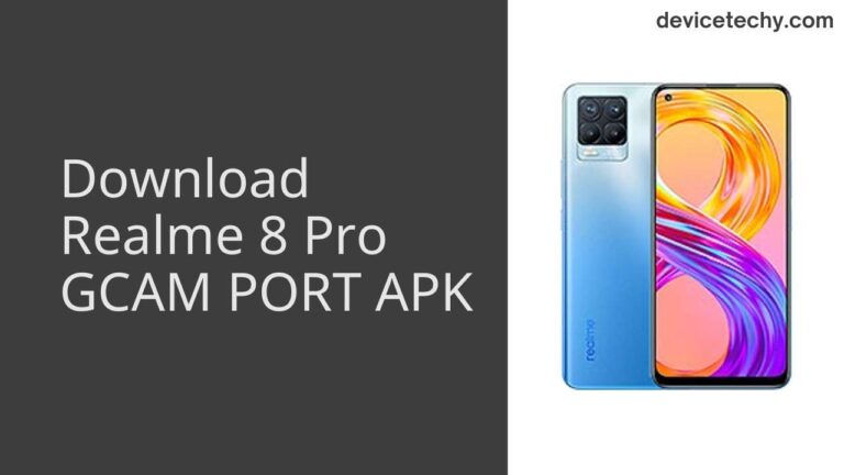 Download Realme 8 Pro GCAM Port APK