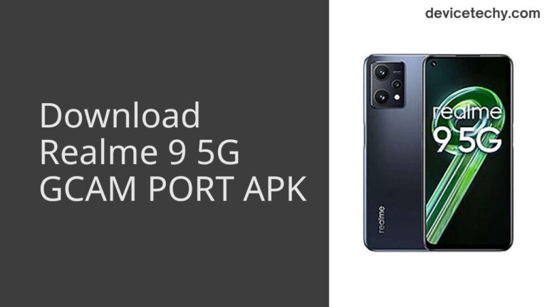 Download Realme 9 5G GCAM Port APK