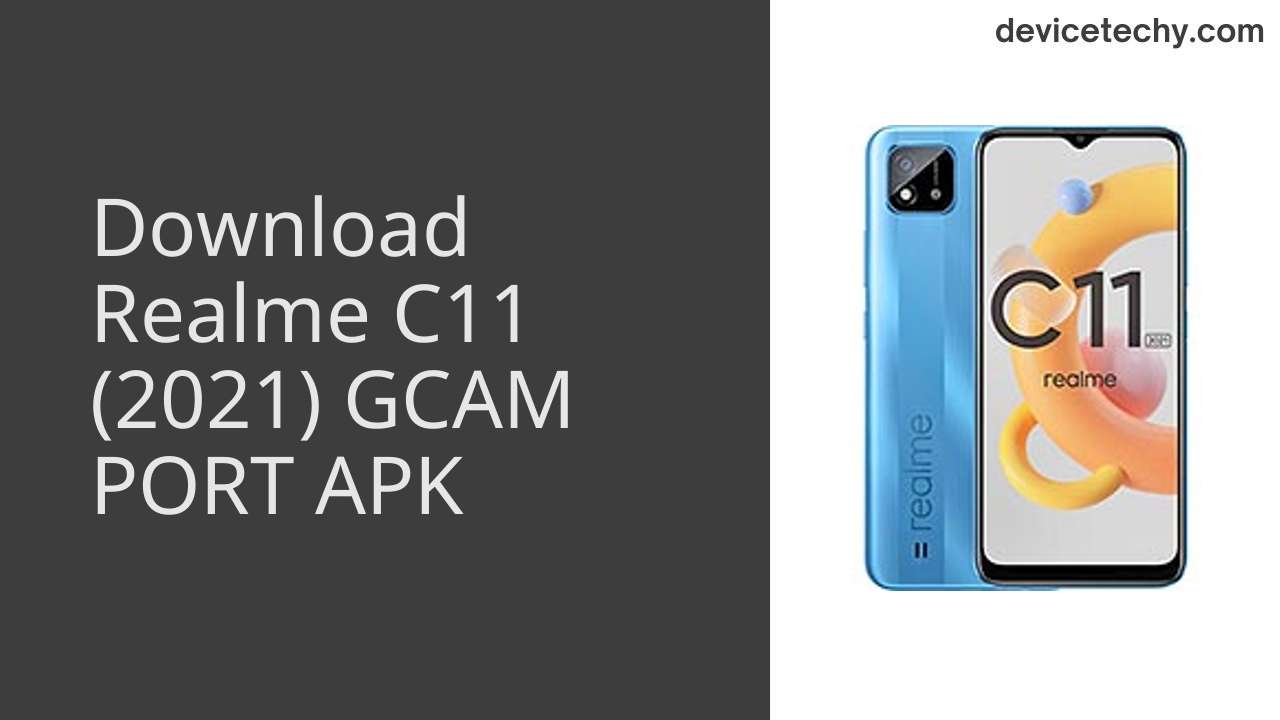 Realme C11 (2021) GCAM PORT APK Download