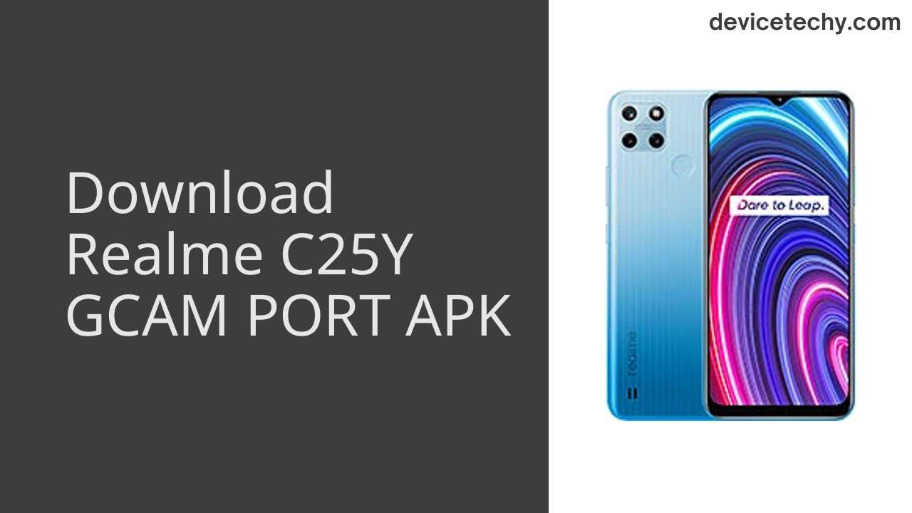 Realme C25Y GCAM PORT APK Download